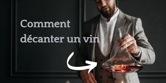 Guide complet : Comment décanter un vin